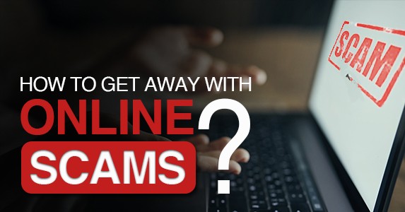 How to get away with Online Scams