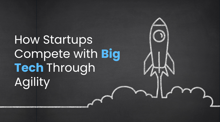 Tech Strategies for Startups vs Big Companies: Outsmarting the Giants